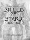 [The Shield, Sword, and Crown 01] • Shield of Stars